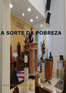 Baixar A Sorte Da Pobreza pdf, epub, eBook