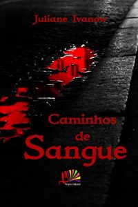 Baixar Caminhos de Sangue pdf, epub, eBook