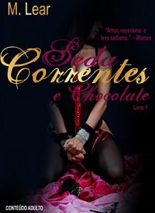Baixar Seda Correntes e Chocolate (Delirium Livro 1) pdf, epub, eBook
