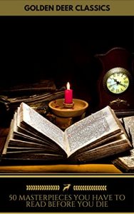 Baixar 50 Masterpieces you have to read before you die Vol: 1 (Golden Deer Classics) (English Edition) pdf, epub, eBook