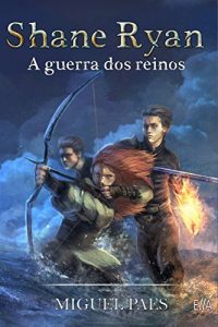 Baixar Shane Ryan e a Guerra dos Reinos pdf, epub, eBook