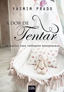 Baixar A dor de tentar pdf, epub, eBook