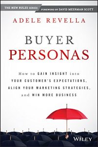 Baixar Buyer Personas: How to Gain Insight into your Customer’s Expectations, Align your Marketing Strategies, and Win More Business pdf, epub, eBook