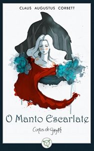 Baixar O Manto Escarlate (Contos de Yagath Livro 2) pdf, epub, eBook