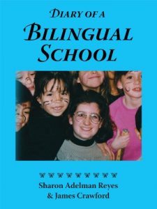 Baixar Diary of a Bilingual School: How a Constructivist Curriculum, a Multicultural Perspective, and a Commitment to Dual Immersion Education Combined to Foster Fluent Bilingualism (English Edition) pdf, epub, eBook