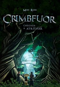 Baixar Crimbfuor: Chegada a Atrithar pdf, epub, eBook