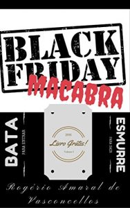 Baixar Black Friday Macabra: Bata para Entrar, Esmurre para Sair (Os Eternos Livro 1) pdf, epub, eBook