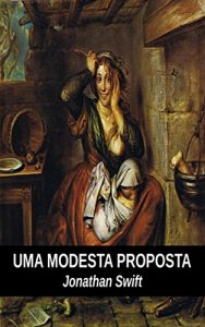 Baixar Uma Modesta Proposta pdf, epub, eBook