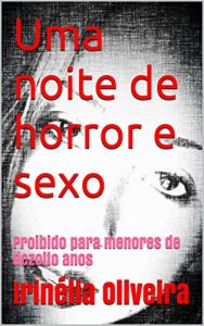 Baixar Uma noite de horror e sexo: Proibido para menores de dezoito anos pdf, epub, eBook