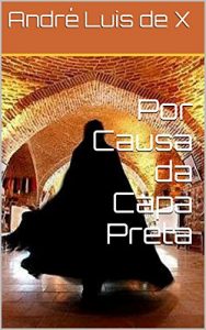 Baixar Por Causa da Capa Preta pdf, epub, eBook