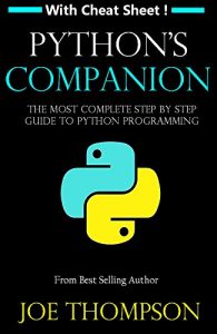 Baixar PYTHON: PYTHON’S COMPANION, A STEP BY STEP GUIDE FOR BEGINNERS TO START CODING TODAY! (INCLUDES A 6 PAGE PRINTABLE CHEAT SHEET)(PYTHON FOR BEGINNERS, PYTHON … PYTHON PROGRAMMING) (English Edition) pdf, epub, eBook
