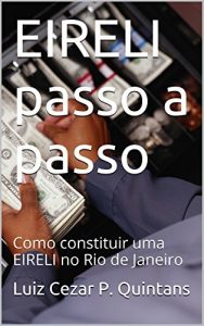 Baixar EIRELI passo a passo: Como constituir uma EIRELI no Rio de Janeiro pdf, epub, eBook