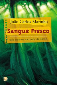 Baixar Sangue fresco: Uma aventura da turma do gordo pdf, epub, eBook
