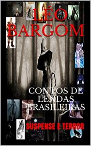 Baixar CONTOS DE LENDAS BRASILEIRAS: SUSPENSE E TERROR pdf, epub, eBook