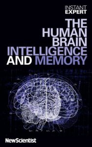 Baixar Instant Expert: The Human Brain, Intelligence and Memory (English Edition) pdf, epub, eBook