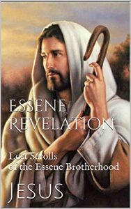 Baixar Essene Revelation: Lost Scrolls of the Essene Brotherhood (The Essene Gospel of Peace Book 5) (English Edition) pdf, epub, eBook