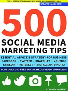 Baixar 500 Social Media Marketing Tips: Essential Advice, Hints and Strategy for Business: Facebook, Twitter, Pinterest, Google+, YouTube, Instagram, LinkedIn, and More! (English Edition) pdf, epub, eBook