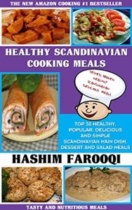 Baixar Top 30 Healthy, Popular, Delicious And Simple Scandinavian Main Dish, Dessert And Salad Meals You Must Eat Before You Die (English Edition) pdf, epub, eBook