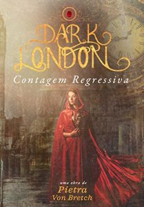Baixar DARK LONDON: CONTAGEM REGRESSIVA pdf, epub, eBook