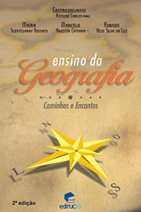 Baixar ENSINO DE GEOGRAFIA: CAMINHOS E ENCANTOS pdf, epub, eBook