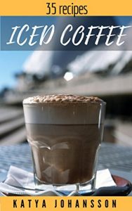 Baixar Iced Coffee: 35 iced coffee recipes (English Edition) pdf, epub, eBook
