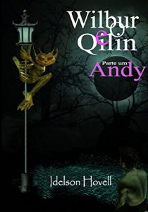 Baixar Wilbur e o Qilin – Parte I Andy pdf, epub, eBook