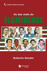 Baixar Os dez mais do Fluminense pdf, epub, eBook
