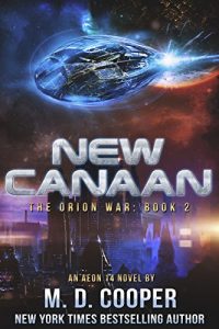 Baixar New Canaan: A Military Science Fiction Space Opera Epic: Aeon 14 (The Orion War Book 2) (English Edition) pdf, epub, eBook