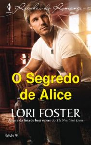 Baixar O Segredo de Alice: Harlequin Rainhas do Romance – ed.78 pdf, epub, eBook