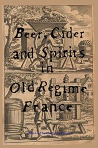 Baixar Beer, Cider and Spirits in Old Regime France (English Edition) pdf, epub, eBook