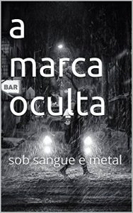 Baixar a marca oculta: sob sangue e metal pdf, epub, eBook