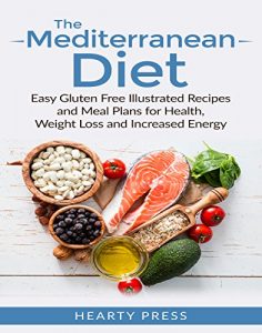 Baixar Mediterranean Diet: Easy Illustrated Recipes and Meal Plans for Health, Weight Loss and Increased Energy (mediterranean diet, mediterranean diet cookbook, … recipes, mediterranean) (English Edition) pdf, epub, eBook