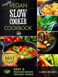 Baixar Everyday Vegan Slow Cooker Cookbook: Easy and Delicious Recipes for Busy Vegans (English Edition) pdf, epub, eBook