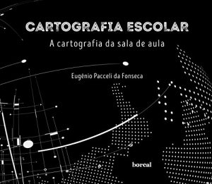 Baixar Cartografia Escolar: A cartografia da sala de aula pdf, epub, eBook