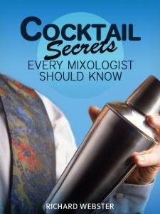 Baixar Cocktail Secrets Every Mixologist Should Know: With tips on how to stock your bar, bartending tools, techniques and more. (Expert Secrets 101 Kindle Book Series) (English Edition) pdf, epub, eBook