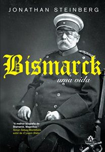 Baixar Bismarck: uma vida pdf, epub, eBook