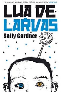 Baixar Lua de Larvas pdf, epub, eBook