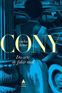 Baixar Da arte de falar mal (Cony Nova Fronteira Acervo) pdf, epub, eBook