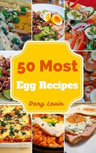 Baixar Egg Recipes : 50 Delicious of Egg Recipes (Egg Recipes, Egg Cookbook, Egg Recipes Book, Egg,  Egg Cookbooks, Egg Recipes Books, Egg Book) (Easy Cookbook Book 7) (English Edition) pdf, epub, eBook