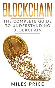 Baixar Blockchain: The Complete Guide to Understanding Blockchain Technology (English Edition) pdf, epub, eBook