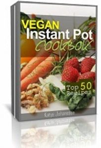 Baixar instant Pot Recipes: box set (2 In 1) – Over 100+ Mouthwatering Instant Pot Recipes: Vegan Instant Pot Cookbook, 50 Instant Pot Cookbook (English Edition) pdf, epub, eBook
