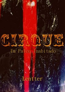 Baixar Cirque: Um Palco Inabitado pdf, epub, eBook