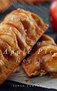 Baixar Cook Book : Easy Apple Pie Recipe  (English Edition) pdf, epub, eBook