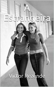 Baixar A Estrangeira (Contos para Adolescentes Livro 1) pdf, epub, eBook