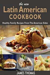 Baixar Latin American Cookbook: Healthy Family Recipes From The American Sides (English Edition) pdf, epub, eBook