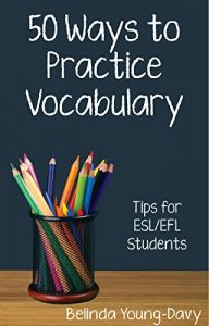 Baixar Fifty Ways to Practice Vocabulary: Tips for ESL/EFL Students (English Edition) pdf, epub, eBook