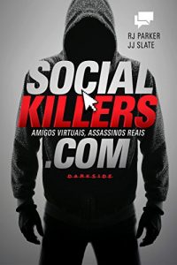 Baixar Social killers: Amigos virtuais, assassinos reais pdf, epub, eBook