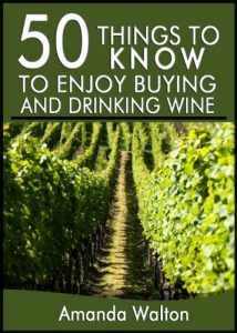 Baixar 50 Things to Know to Enjoy Buying and Drinking Wine:  Beginners Guide to Enjoying Vino (English Edition) pdf, epub, eBook
