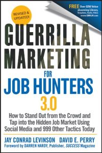 Baixar Guerrilla Marketing for Job Hunters 3.0: How to Stand Out from the Crowd and Tap Into the Hidden Job Market using Social Media and 999 other Tactics Today pdf, epub, eBook