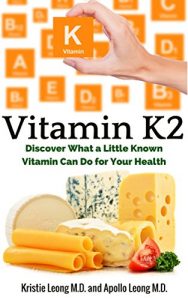 Baixar Vitamin K2: Understanding How a Little Known Vitamin Impacts Your Health (English Edition) pdf, epub, eBook